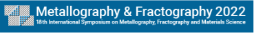 Metallography & Fractography 2022a